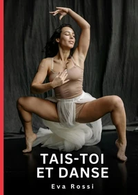 Tais-toi et danse