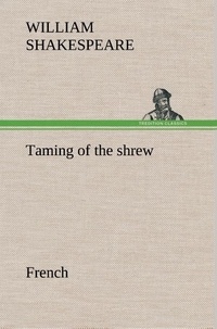 William Shakespeare - Taming of the shrew. French.