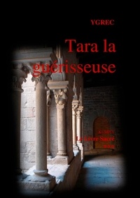  Ygrec - Tara la guérisseuse - Kumpiy le livre sacré.