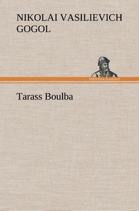 Nikolai vasilievich Gogol - Tarass Boulba.