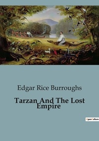 Edgar Rice Burroughs - Tarzan And The Lost Empire.