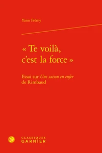 "Te voilà, c'est la force"