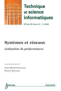 Patrice Moreaux - Technique et science informatiques Volume 24 N° 2-3/2005 : Systèmes et réseaux : évaluation de performances.
