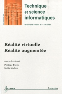 Philippe Fuchs et Malik Mallem - Technique et science informatiques Volume 28 N° 6-7, juin-septembre 2009 : Réalité virtuelle, réalité augmentée.