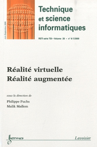 Technique et science informatiques Volume 28 N° 6-7, juin-septembre 2009 Réalité virtuelle, réalité augmentée