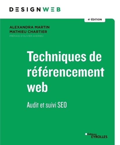 Techniques de référencement web. Audit et suivi SEO 4e édition