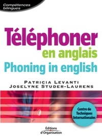 Patricia Levanti et Joselyne Studer-Laurens - Téléphoner en anglais : Phoning in english.