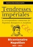 Napoléon Bonaparte - Tendresses impériales - La correspondance amoureuse de Napoléon Bonaparte et Joséphine.