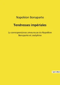 Tendresses impériales