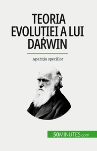 Romain Parmentier - Teoria evoluției a lui Darwin - Apariția speciilor.