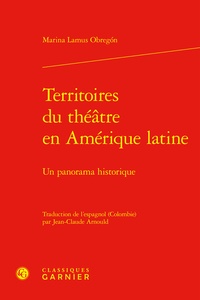 Marina Lamus Obregon - Territoires du théâtre en Amérique latine - Un panorama historique.