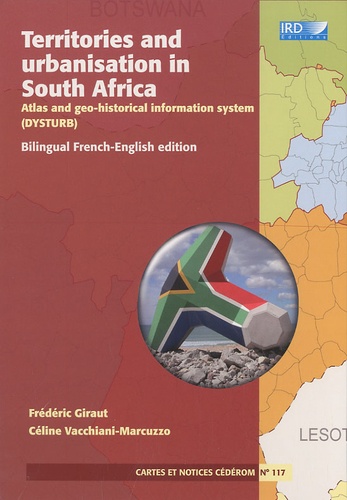 Territories and urbanisation in South Africa. Atlas and geo-historical information system (Dysturb)  1 Cédérom