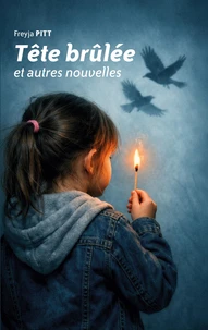 Tête brûlée et autres nouvelles