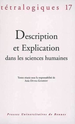 Attie Duval-Gombert et Michael Herrmann - Tétralogiques N° 17, 2006 : Description et explication dans les sciences humaines.