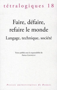 Faire, défaire, refaire le monde