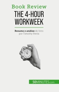 Anastasia Samygin-Cherkaoui - The 4-Hour Workweek - Tudo em 4 horas!.