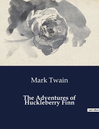 Mark Twain - American Poetry  : The Adventures of Huckleberry Finn.