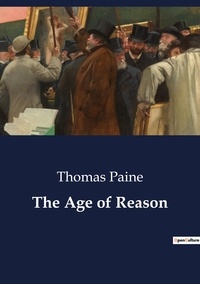 Thomas Paine - The Age of Reason.