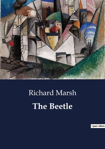 Richard Marsh - The Beetle.