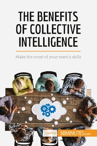 The Benefits of Collective Intelligence
