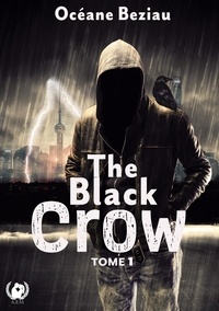 Océane Beziau - The Black Crow Tome 1 : .