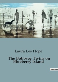 Hope laura Lee - The Bobbsey Twins on Blueberry Island.