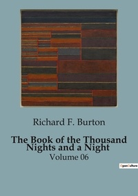 Richard F. Burton - The Book of the Thousand Nights and a Night - Volume 06.