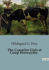 Frey hildegard G. - The Campfire Girls at Camp Keewaydin.