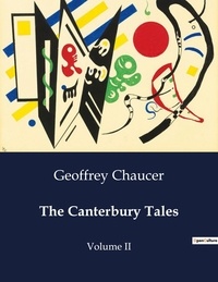 Geoffrey Chaucer - American Poetry  : The Canterbury Tales - Volume II.