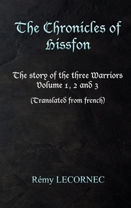 Remy Lecornec - The Chronicles of Hissfon - The Story of the Three Warriors.