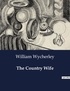 William Wycherley - American Poetry  : The Country Wife.