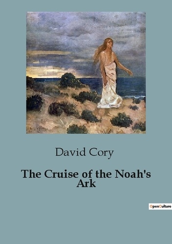 David Cory - The Cruise of the Noah's Ark.