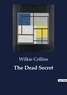 Wilkie Collins - The Dead Secret.