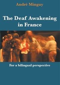André Minguy - The Deaf Awakening in France - For a bilingual perspective.