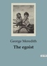 George Meredith - The egoist.