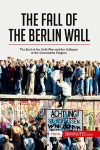 The Fall of the Berlin Wall