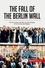 History  The Fall of the Berlin Wall. The End of the Cold War and the Collapse of the Communist Regime