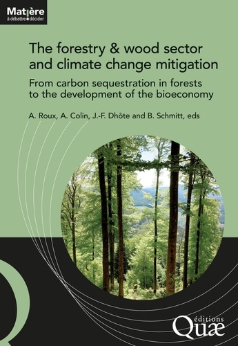 The forestry and wood sector and climate change mitigation. From carbon sequestration in forests to the development of the bioeconomy