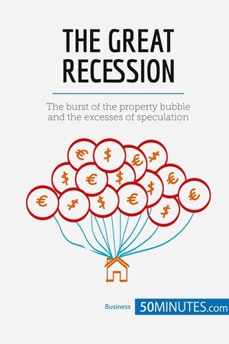 Economic Culture  The Great Recession. The burst of the property bubble and the excesses of speculation