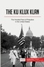  50Minutes - History  : The Ku Klux Klan - The Hooded Face of Prejudice in the United States.