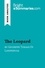 BrightSummaries.com  The Leopard by Giuseppe Tomasi Di Lampedusa (Book Analysis). Detailed Summary, Analysis and Reading Guide