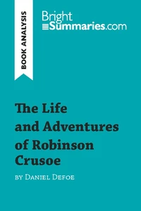 The Life and Adventures of Robinson Crusoe by Daniel Defoe (Book Analysis)
