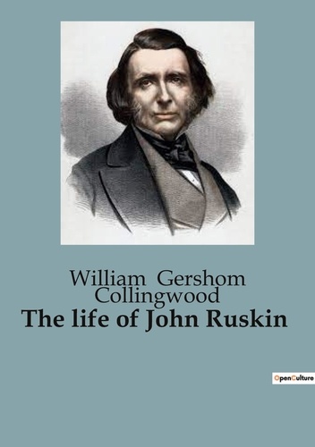 Biographies et mémoires  The life of John Ruskin. 104