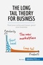  50Minutes - Management &amp; Marketing  : The Long Tail Theory for Business - Find your niche and future-proof your business.
