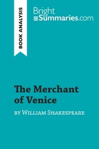 Summaries Bright - BrightSummaries.com  : The Merchant of Venice by William Shakespeare (Book Analysis) - Detailed Summary, Analysis and Reading Guide.
