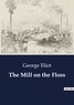 George Eliot - The Mill on the Floss.