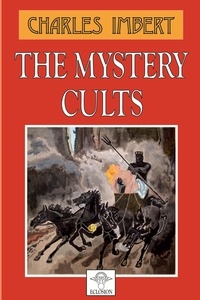 Charles Imbert - The Mystery Cults.