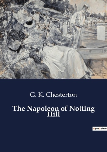 The Napoleon of Notting Hill de G. K. Chesterton - Livre - Decitre