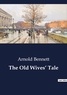 Arnold Bennett - The Old Wives' Tale.
