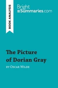 Summaries Bright - BrightSummaries.com  : The Picture of Dorian Gray by Oscar Wilde (Book Analysis) - Detailed Summary, Analysis and Reading Guide.